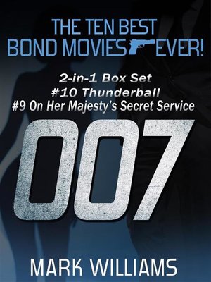 cover image of The Ten Best Bond Movies...Ever! 2-in-1 Box Set--#10 Thunderball and #9 On Her Majesty's Secret Service